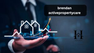 ActivePropertyCare Brendan A Comprehensive Review and Guide : tseacoets